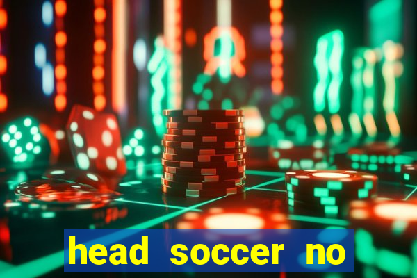 head soccer no click jogos